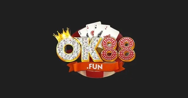 Ok88 Fun - Nhà cái hàng đầu Châu Á