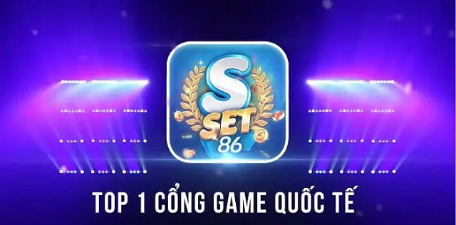 Set86 club - Siêu phẩm mới ra mắt trên thị trường Việt Nam
