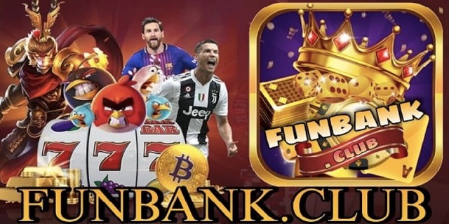 Funbank club - Cổng game đổi thưởng bằng tiền thật và thẻ cào uy tín