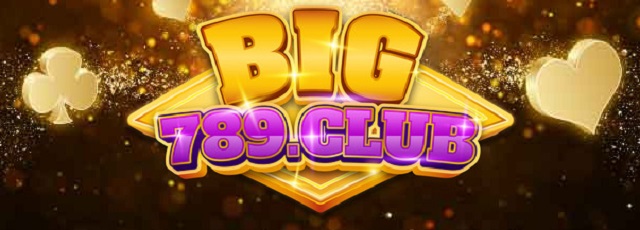 Big789 club - Cổng game đổi thưởng siêu tốc, an toàn và uy tín