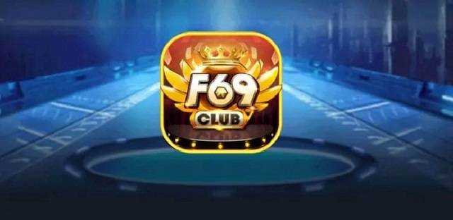 F69 club - Cổng game đổi thưởng siêu tốc mà bạn không thể bỏ qua