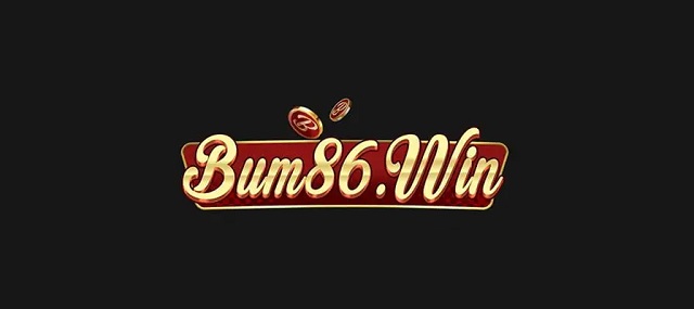 Bum86 Win - Nhà cái trực tuyến uy tín và lớn mạnh